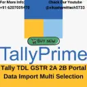 Tally TDL GSTR 2A 2B Portal Data Import Multi Selection