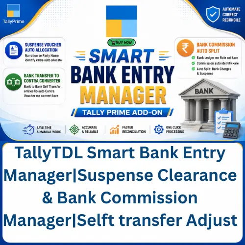 TallyTDL Smart Bank Entry Manager|Suspense Clearance & Bank Commission Manager|Selft transfer Adjust